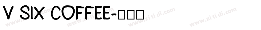 V SIX COFFEE字体转换